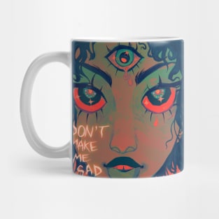 Don't make me sad! Mug